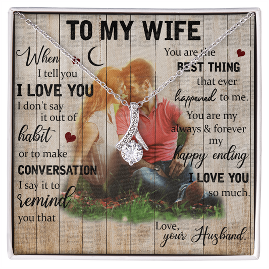 To My Wife - Best Thing That Ever Happened - Forever Love Necklace