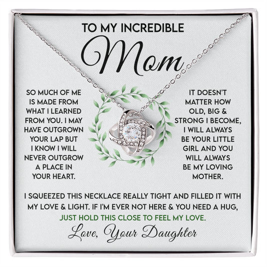 To My Incredible Mom - Forever Your Little Girl - Love Knot Necklace