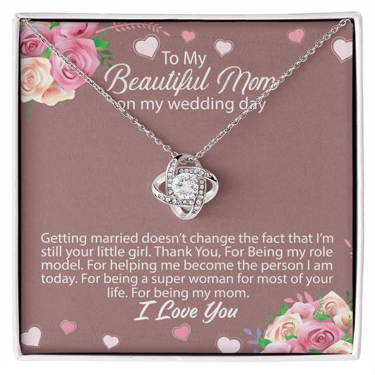 To My Beautiful Mom - Wedding Day Love Knot Necklace